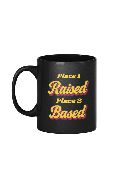 Raised Based personalised black mug – meaningful gift for someone who relocated